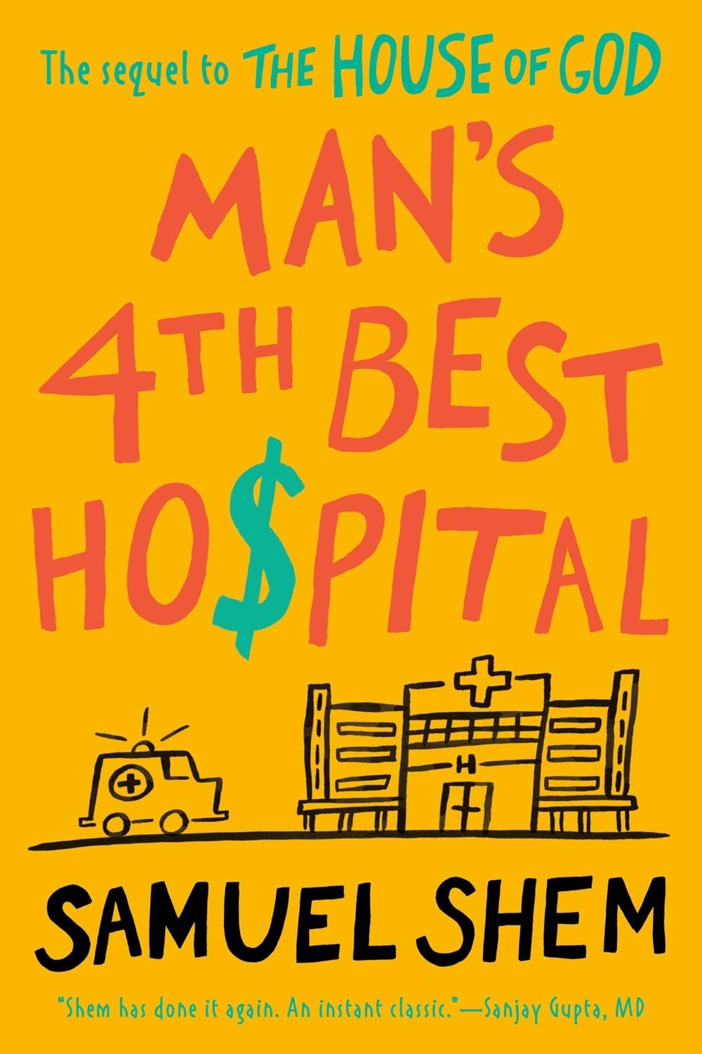 Man's 4th Best Hospital by Samuel Shem - ISBN: 9780593097786