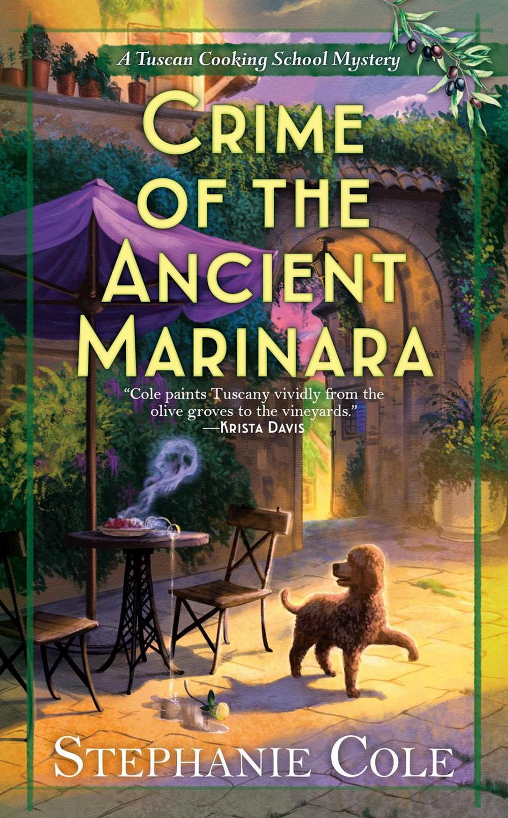 Crime of the Ancient Marinara by Stephanie Cole - ISBN: 9780593097816