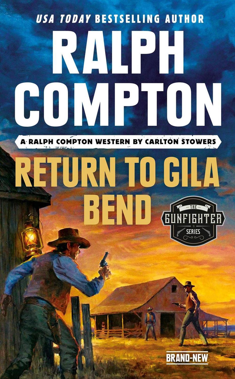 Ralph Compton Return to Gila Bend by Ralph Compton - ISBN: 9780593100714