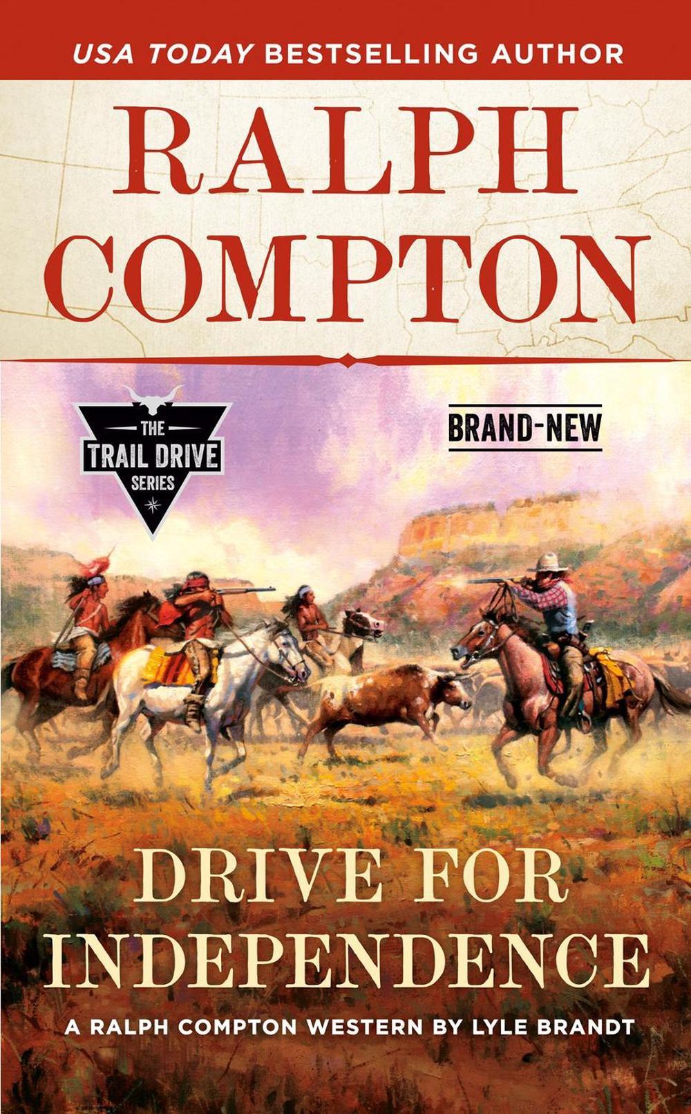 Ralph Compton Drive for Independence by Lyle Brandt - ISBN: 9780593100790