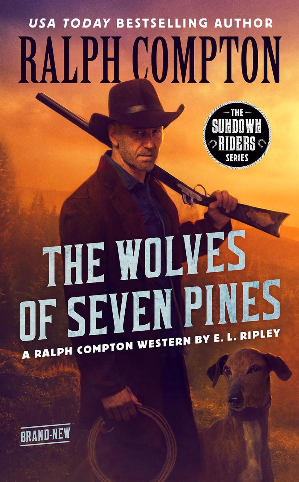 Ralph Compton The Wolves of Seven Pines by E.L. Ripley - ISBN: 9780593102367