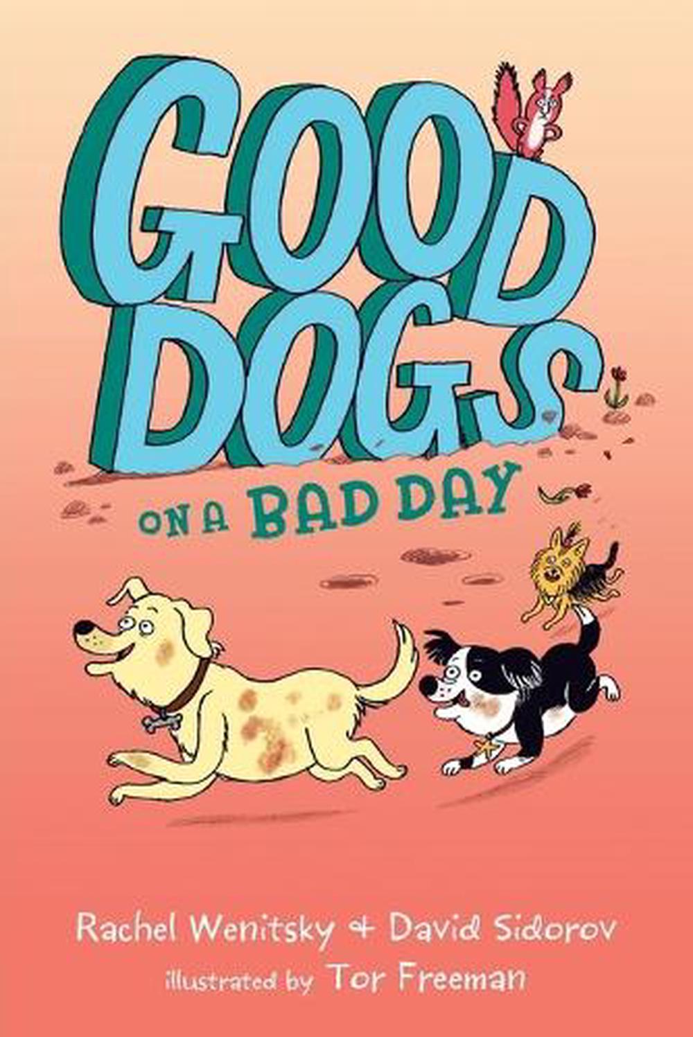 Good Dogs on a Bad Day by Rachel Wenitsky - ISBN: 9780593108468