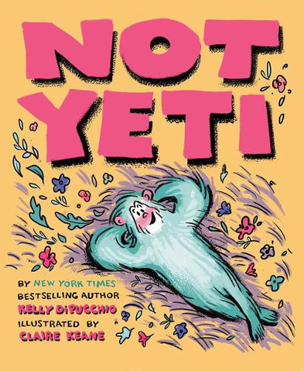 Not Yeti by Kelly DiPucchio - ISBN: 9780593114070