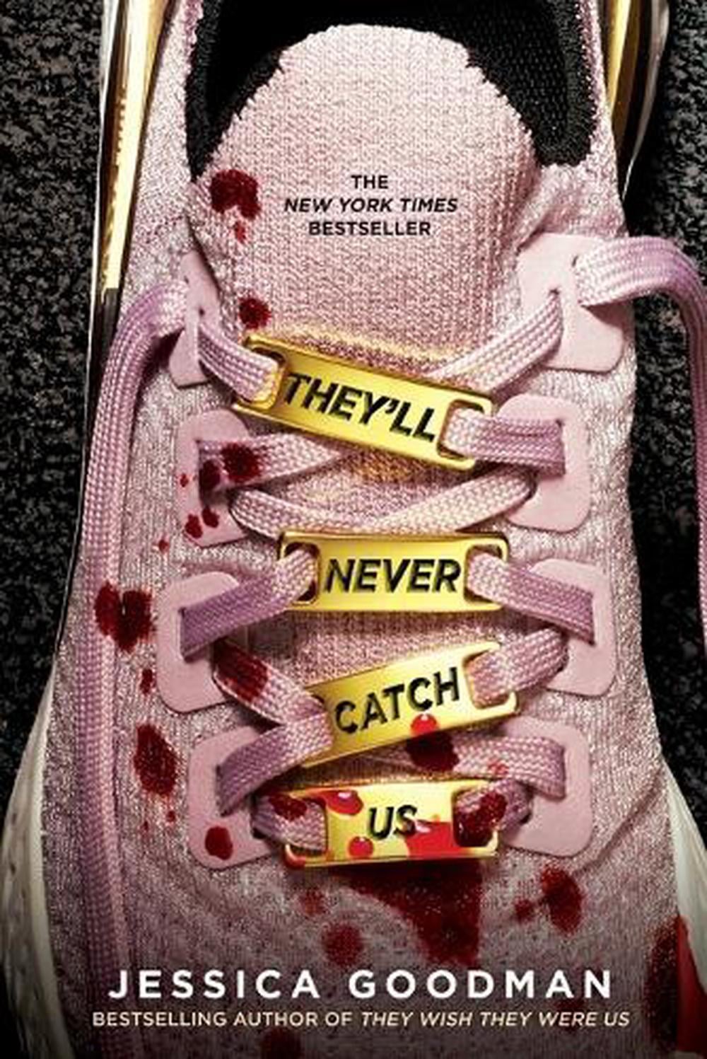 They'll Never Catch Us by Jessica Goodman - ISBN: 9780593114346