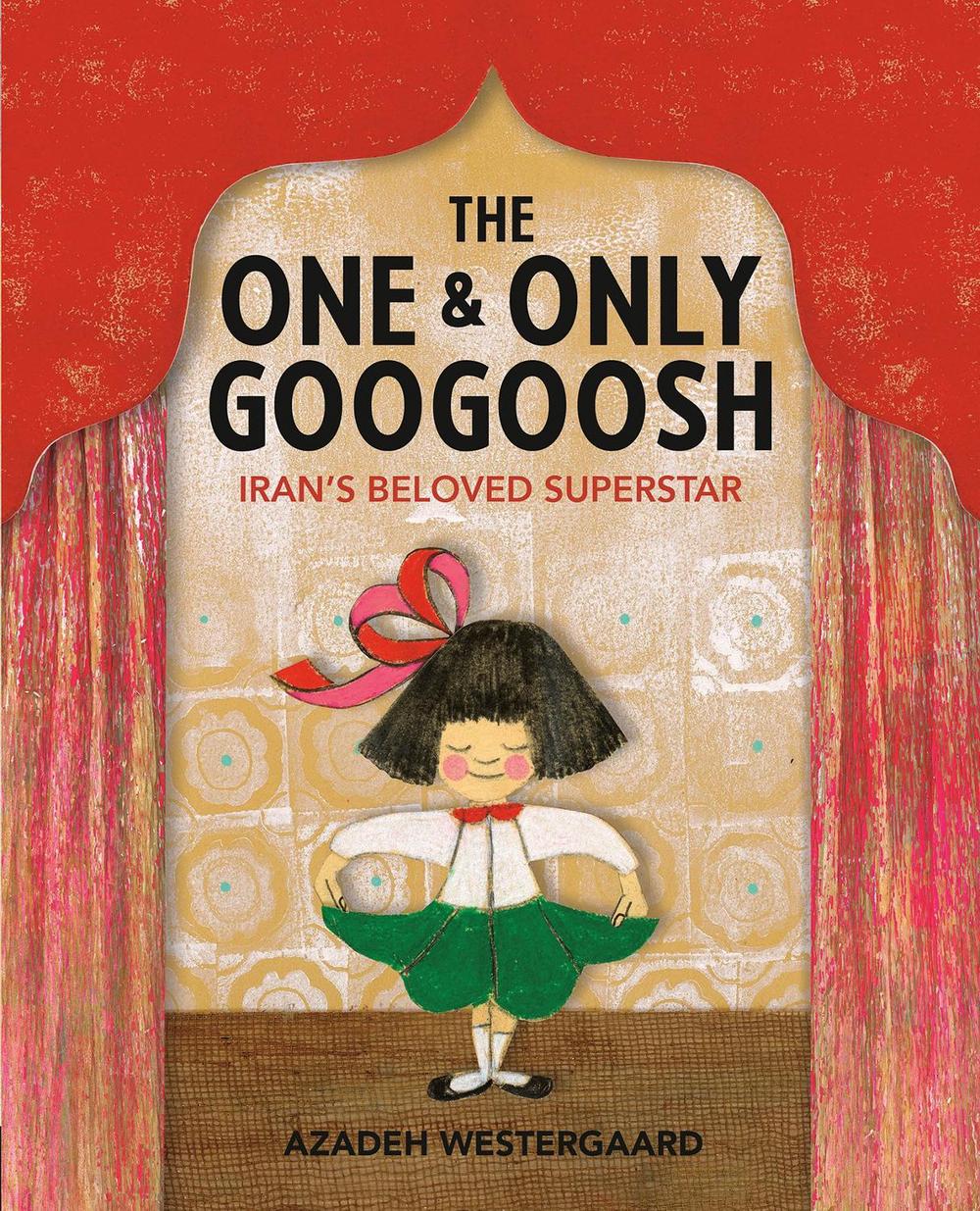The One & Only Googoosh by Azadeh Westergaard - ISBN: 9780593114636