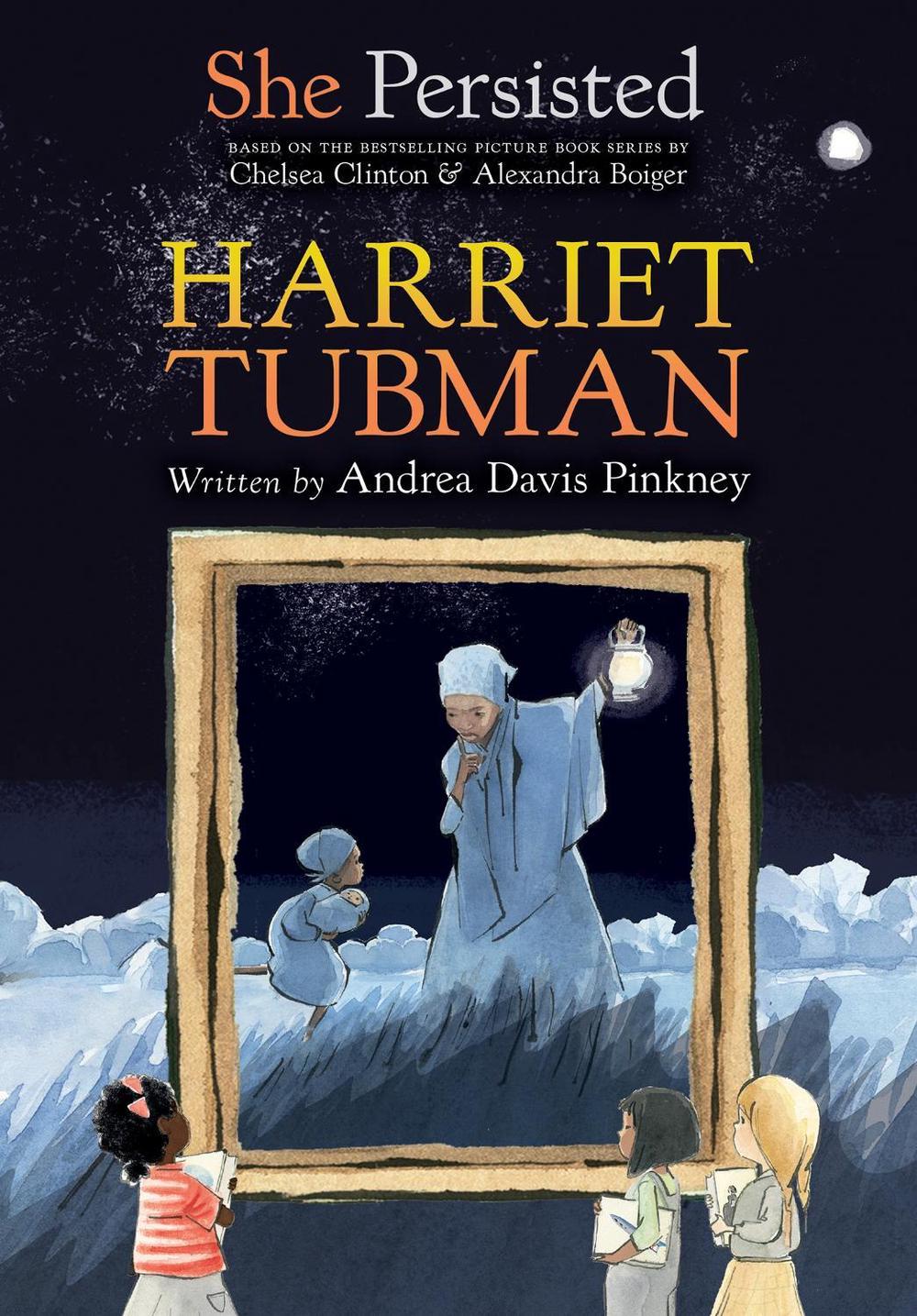 She Persisted: Harriet Tubman by Andrea Davis Pinkney - ISBN: 9780593115657