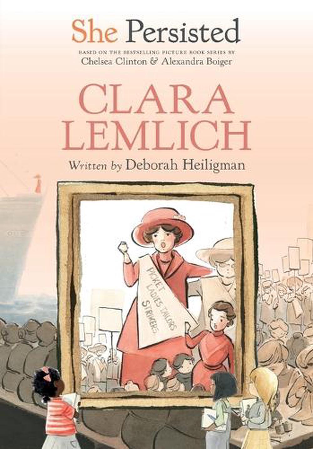 She Persisted: Clara Lemlich by Deborah Heiligman - ISBN: 9780593115725