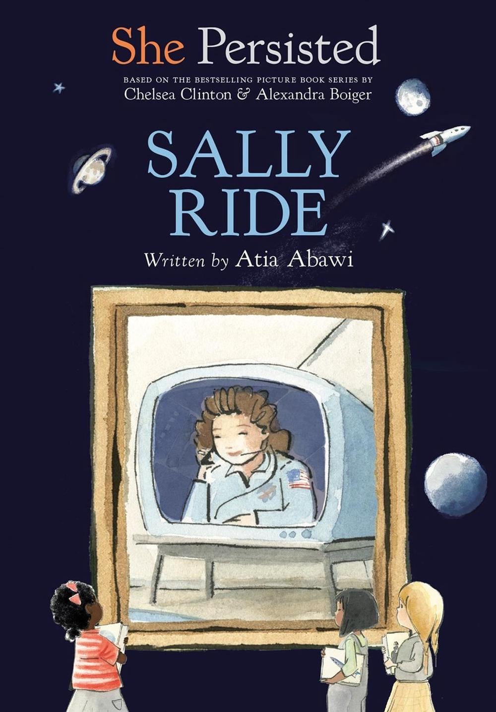 She Persisted: Sally Ride by Atia Abawi - ISBN: 9780593115930