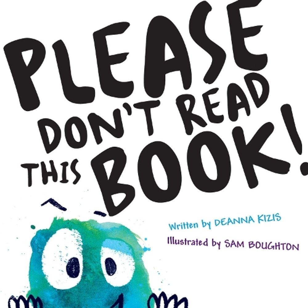 Please Don't Read This Book by Deanna Kizis - ISBN: 9780593116814