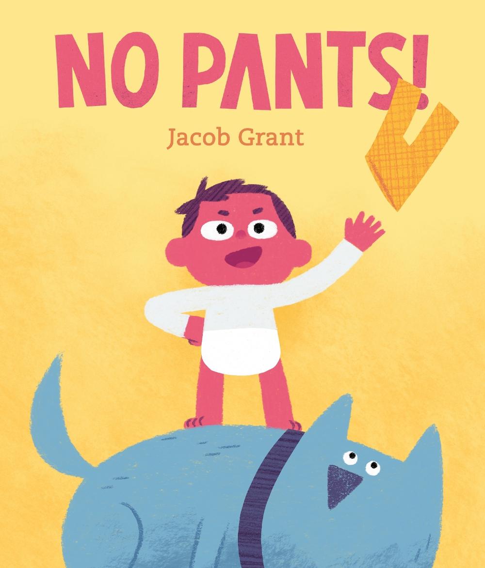 No Pants! by Jacob Grant - ISBN: 9780593117668