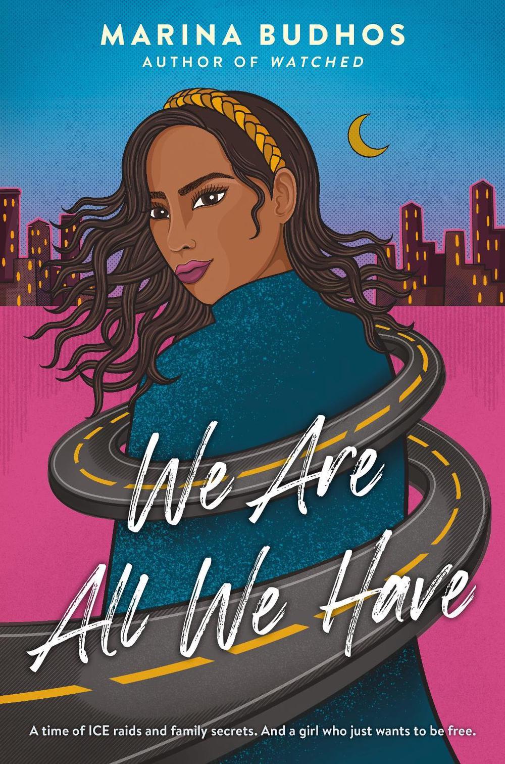 We Are All We Have by Marina Budhos - ISBN: 9780593120200