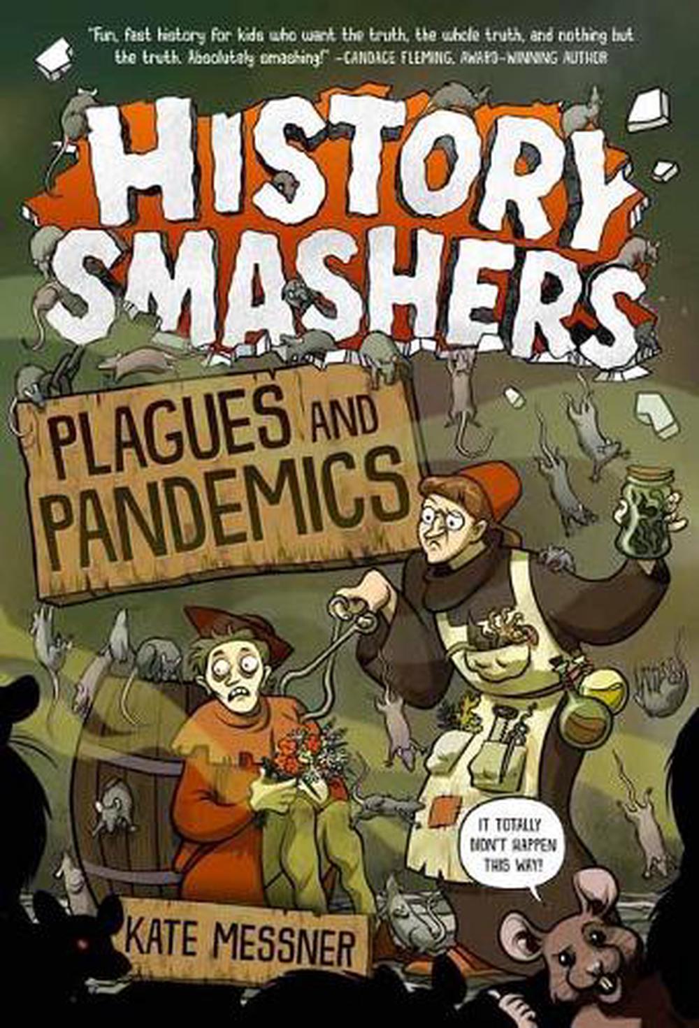 History Smashers: Plagues and Pandemics by Kate Messner - ISBN: 9780593120408
