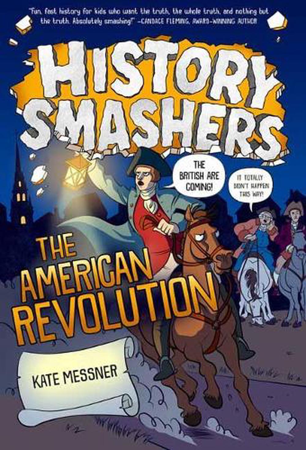History Smashers: The American Revolution by Kate Messner - ISBN: 9780593120460