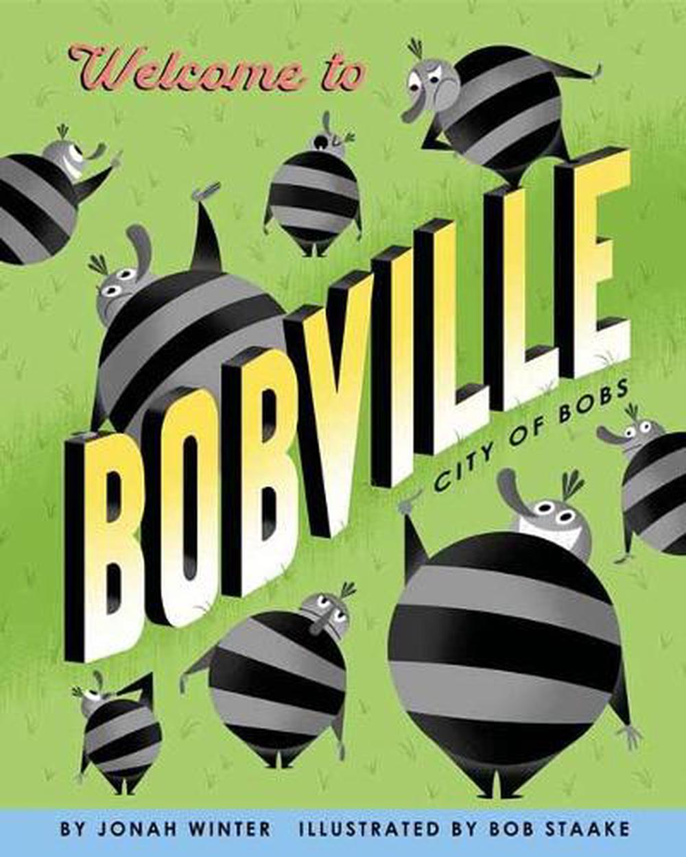Welcome to Bobville by Jonah Winter - ISBN: 9780593122723