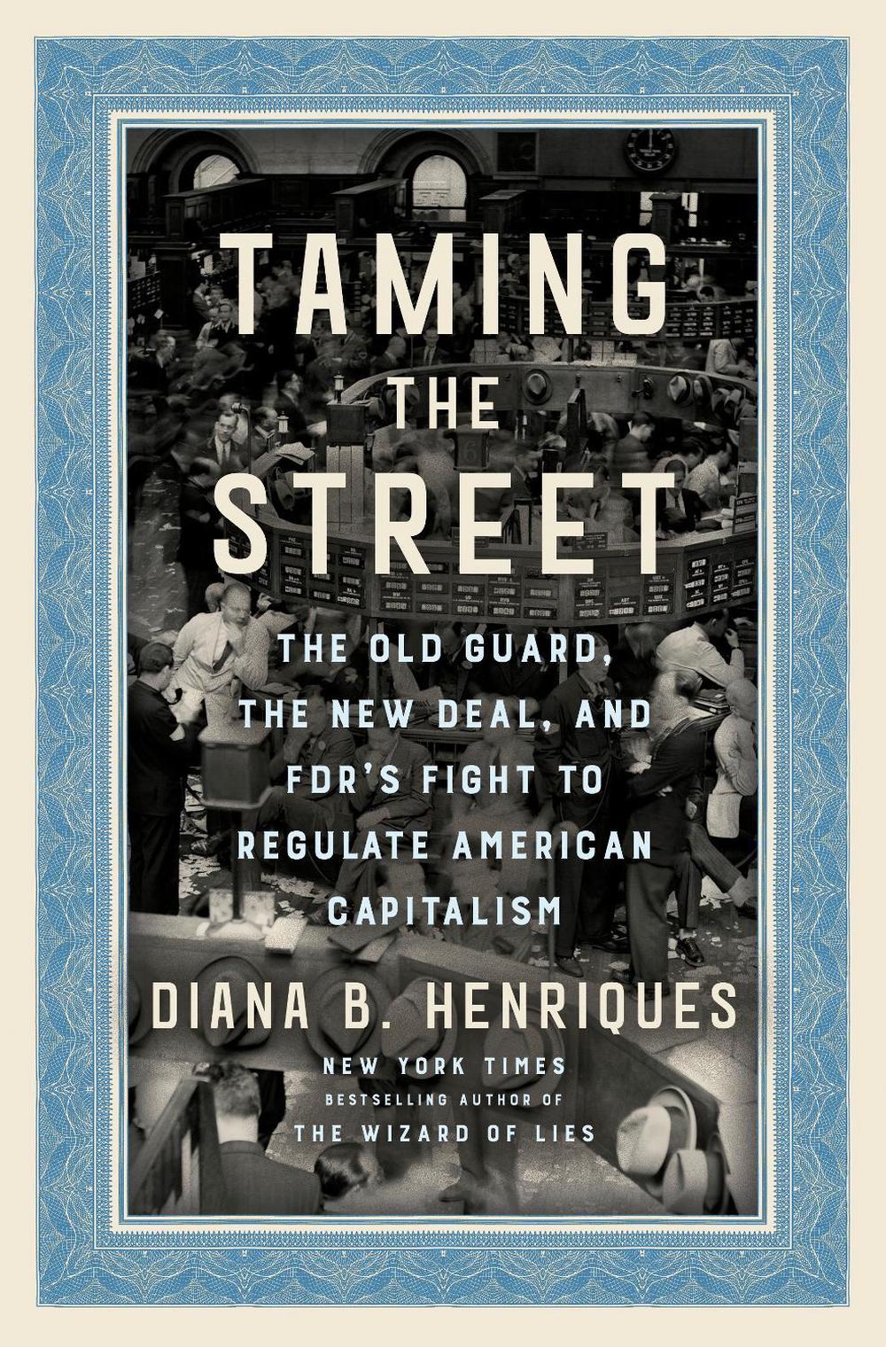 Taming the Street by Diana B. Henriques - ISBN: 9780593132647