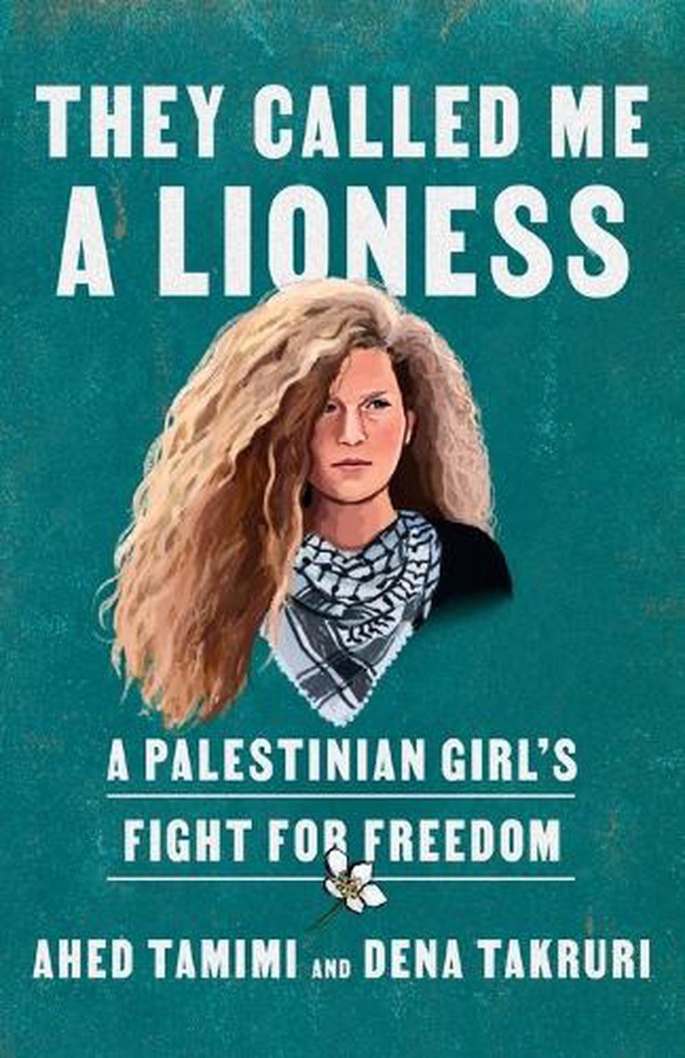 They Called Me a Lioness by Ahed Tamimi - ISBN: 9780593134597