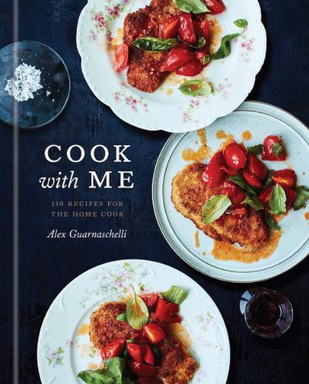 Cook with Me by Alex Guarnaschelli - ISBN: 9780593135082