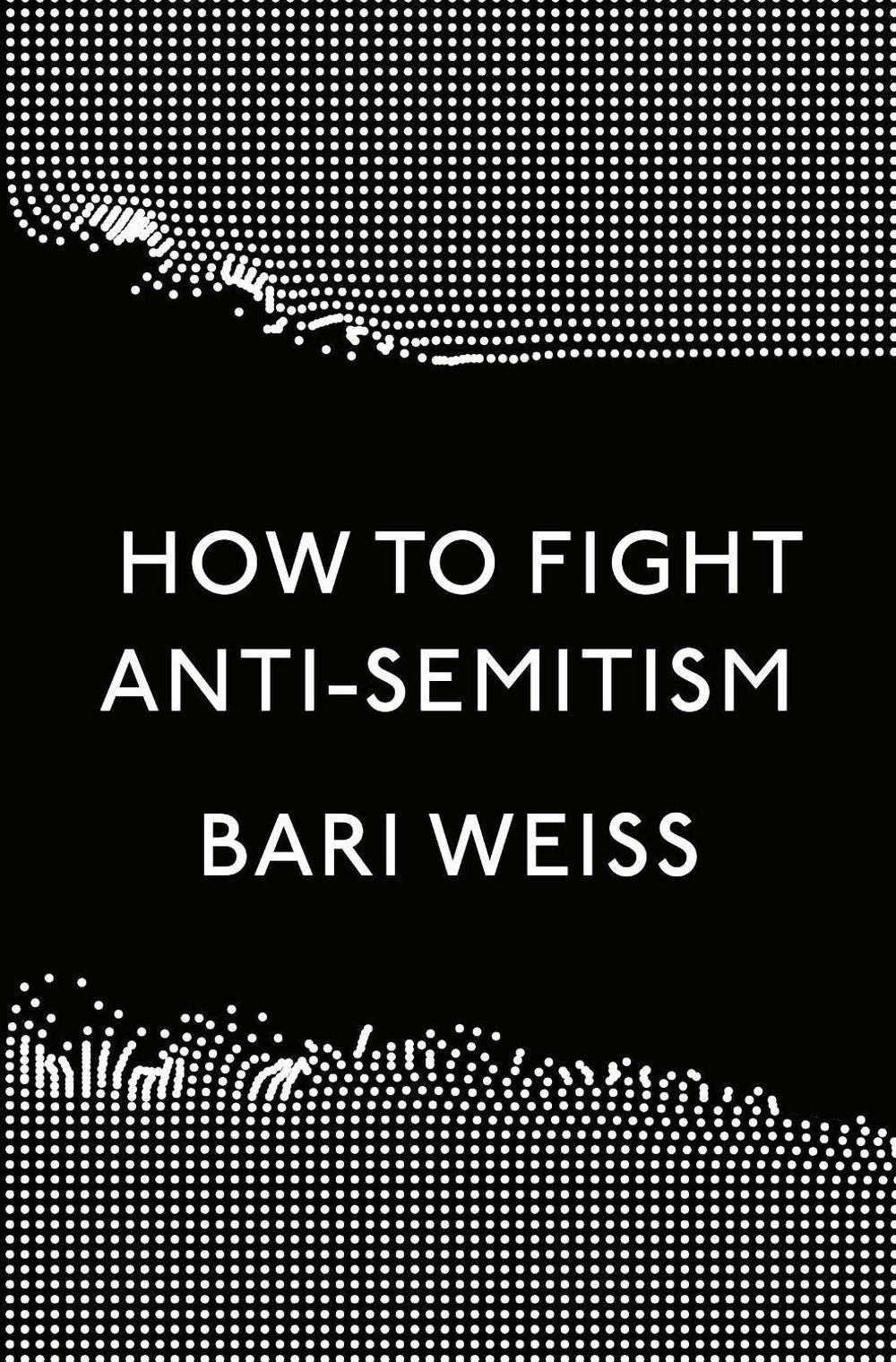 How to Fight Anti-Semitism, 9780593136058