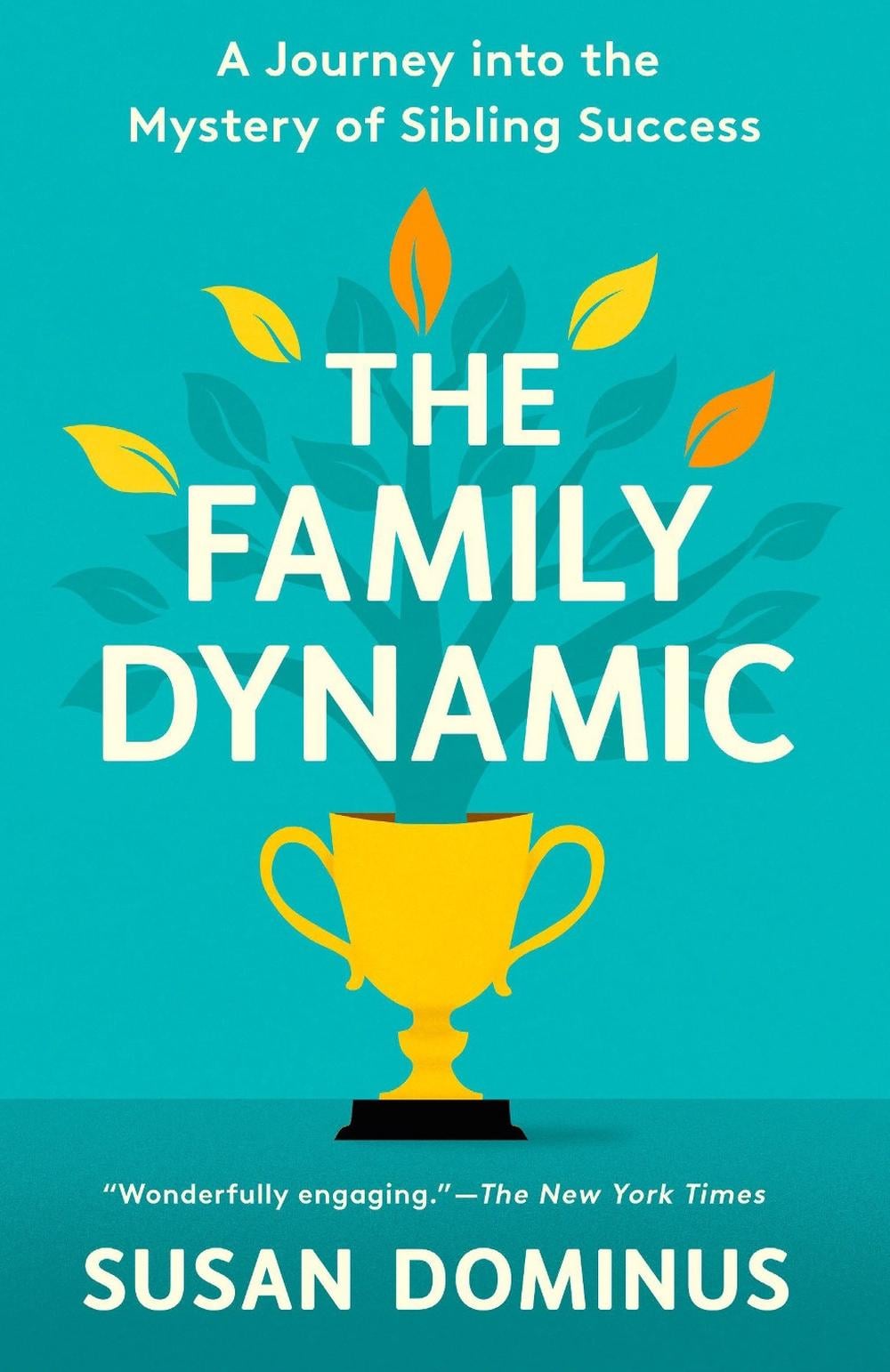 The Family Dynamic by Susan Dominus - ISBN: 9780593137925