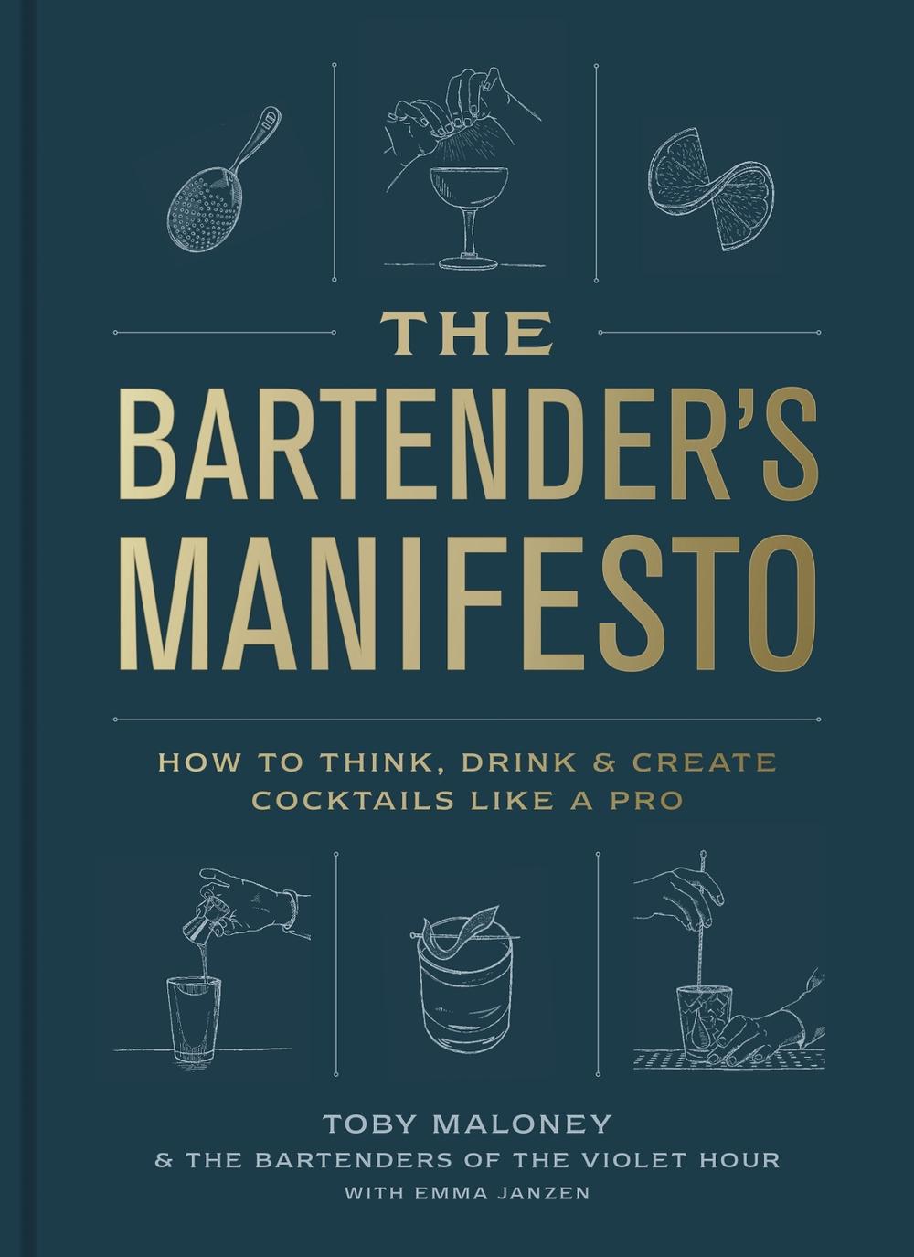 The Bartender's Manifesto by Toby Maloney - ISBN: 9780593137987