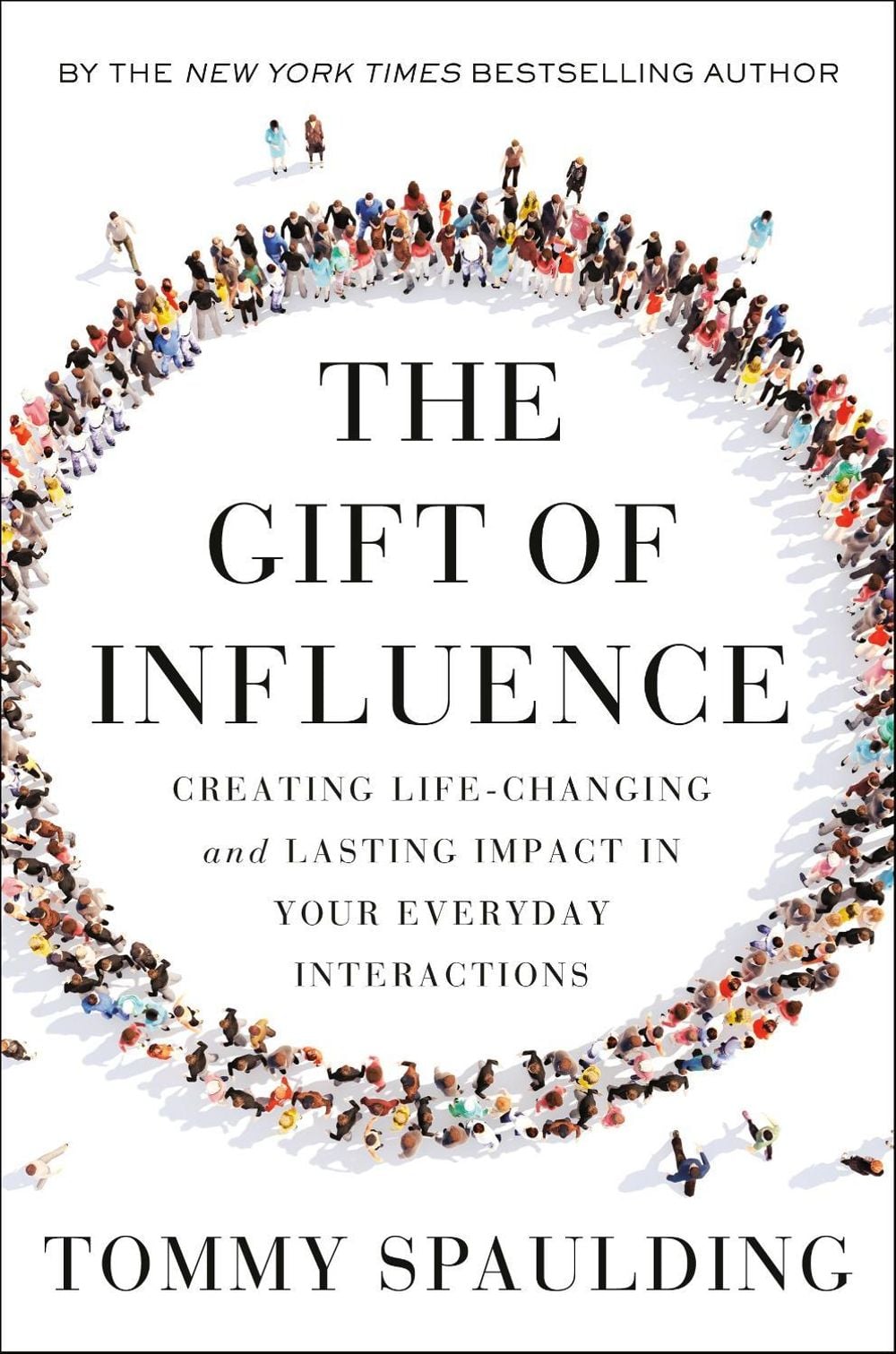 The Gift of Influence by Tommy Spaulding - ISBN: 9780593138632
