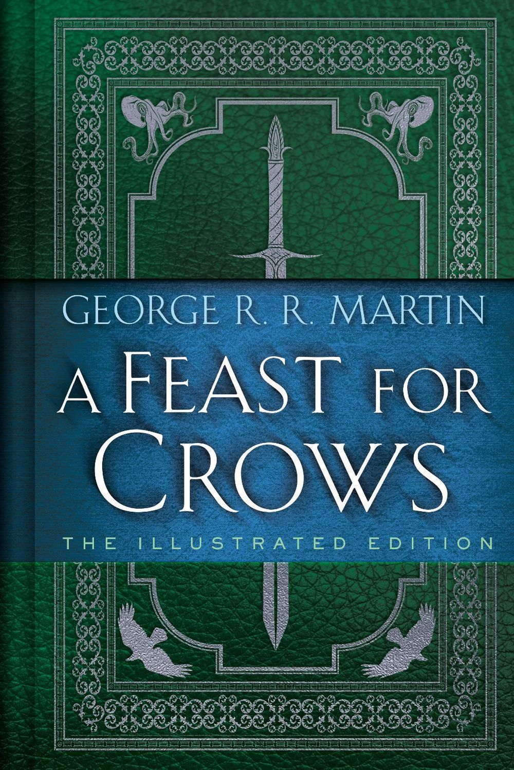 A Feast For Crows The Illustrated Edition By George Rr Martin 
