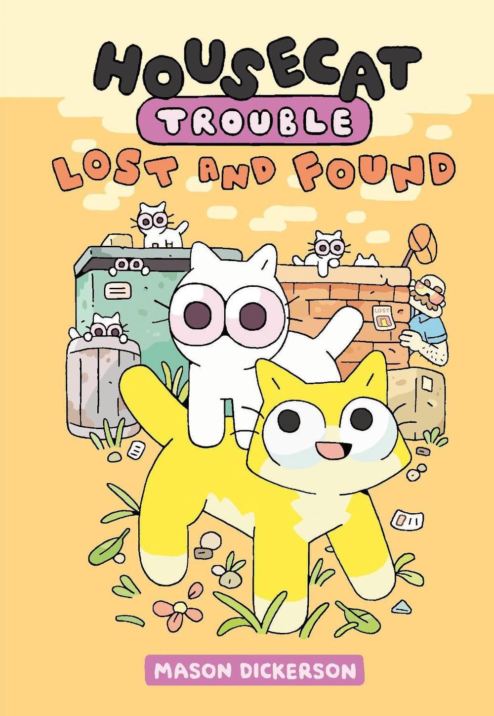Housecat Trouble: Lost and Found by Mason Dickerson - ISBN: 9780593173480