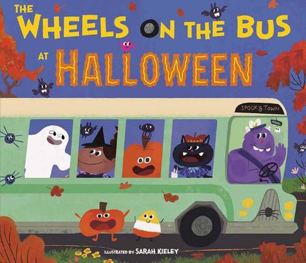 The Wheels on the Bus at Halloween by Sarah Kieley - ISBN: 9780593174883