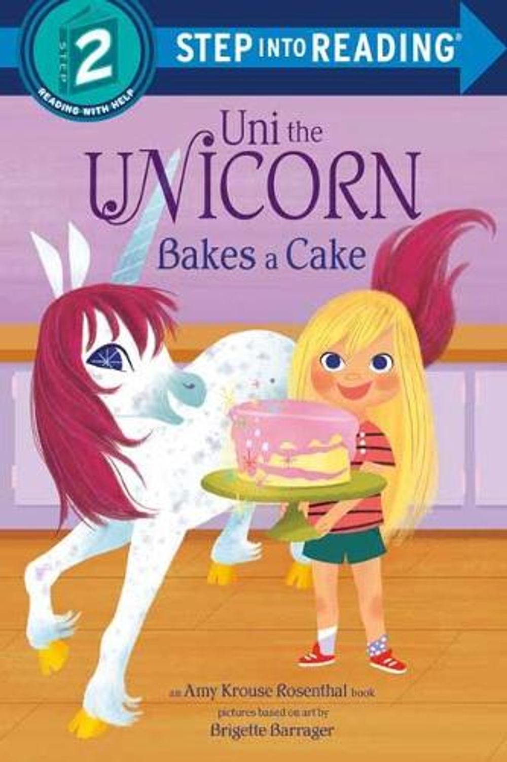 Uni the Unicorn Bakes a Cake by Amy Krouse Rosenthal - ISBN: 9780593178027