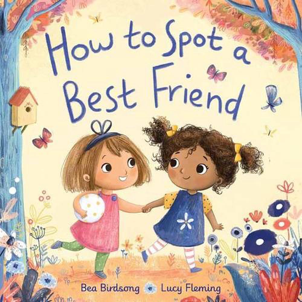 How to Spot a Best Friend by Bea Birdsong - ISBN: 9780593179277