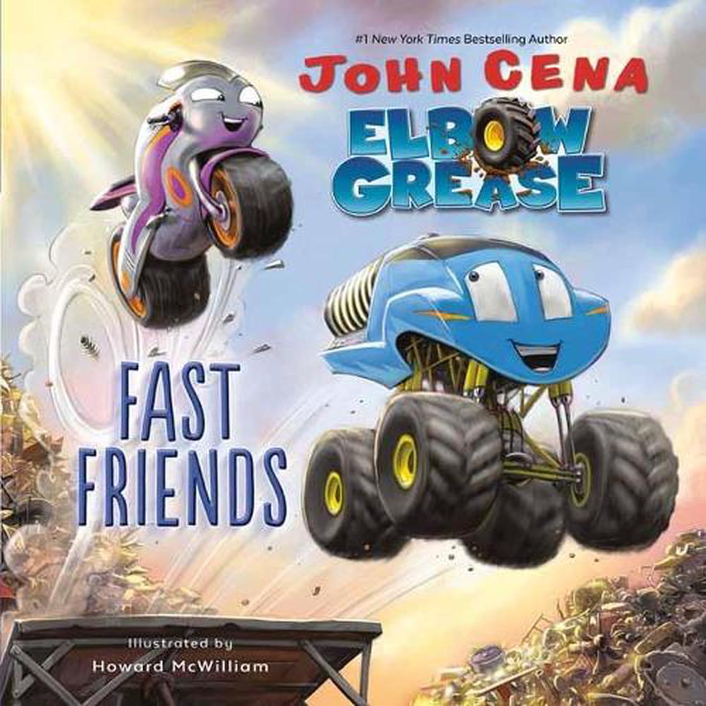 Elbow Grease: Fast Friends by John Cena - ISBN: 9780593179345