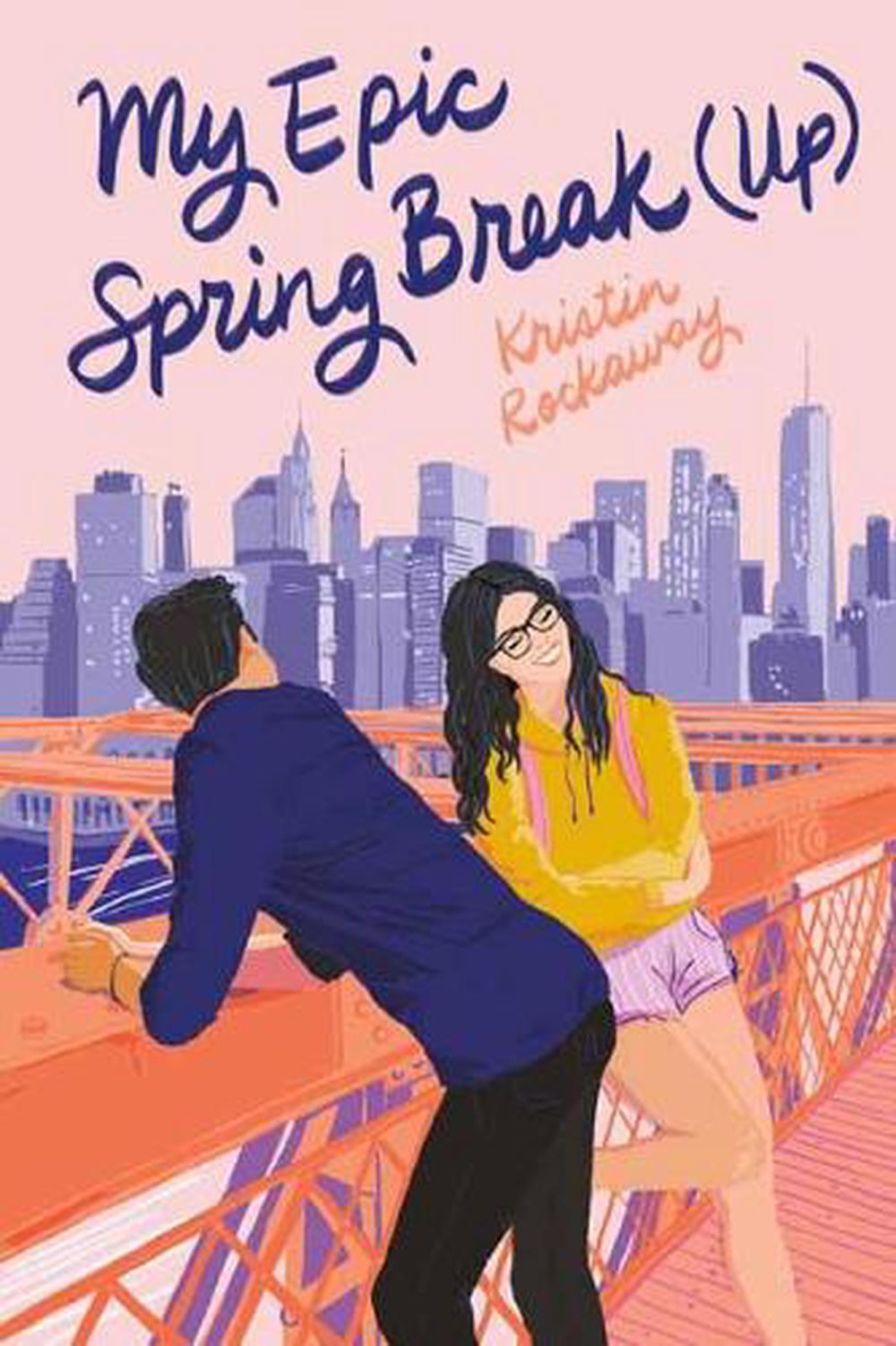 My Epic Spring Break (Up) by Kristin Rockaway - ISBN: 9780593180112
