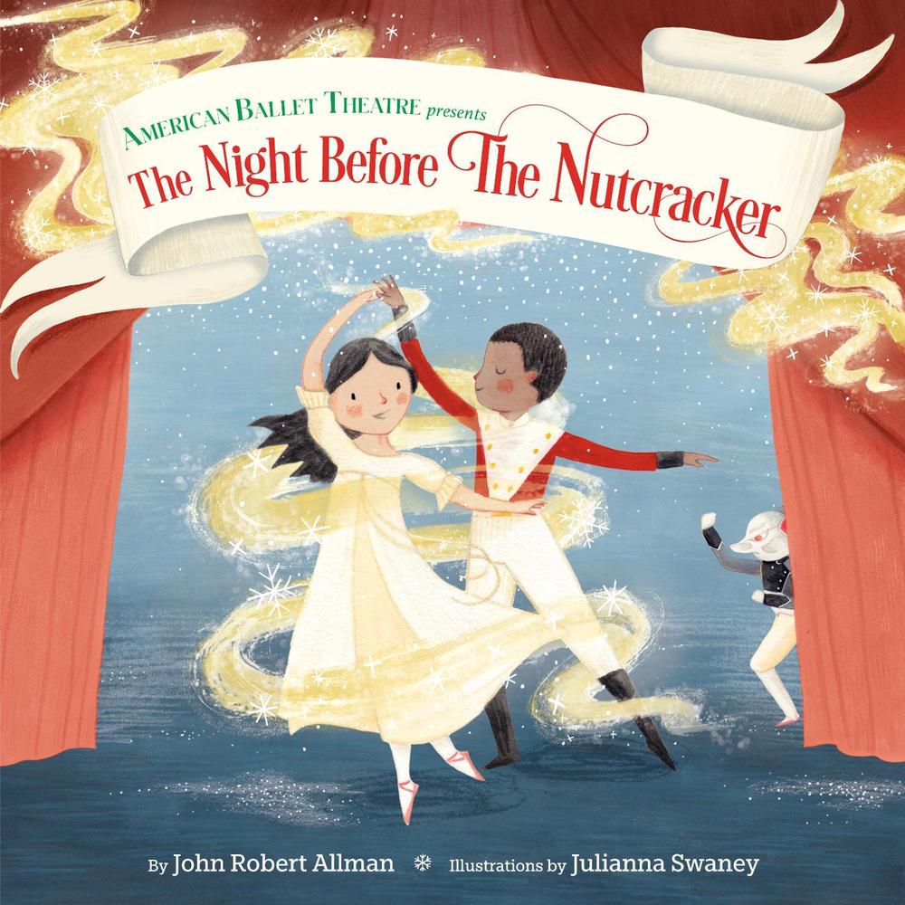 The Night Before the Nutcracker (American Ballet Theatre) by John Robert Allman - ISBN: 9780593180914