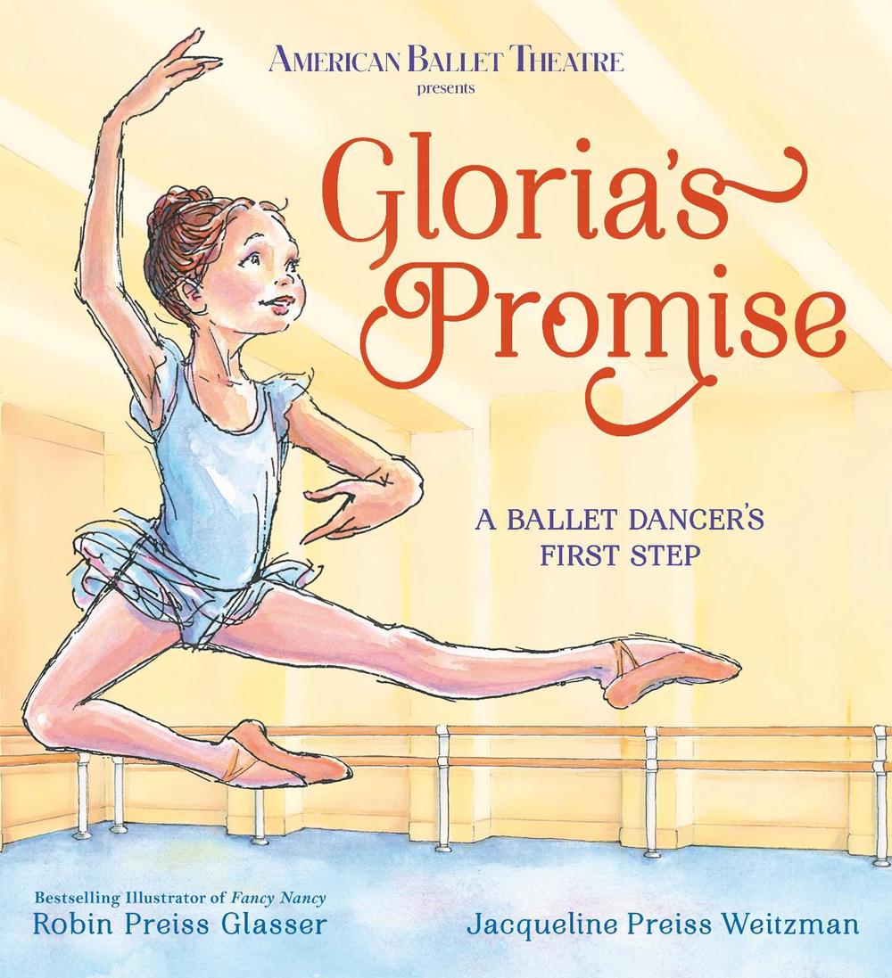 Gloria's Promise (American Ballet Theatre) by Jacqueline Preiss Weitzman - ISBN: 9780593181003