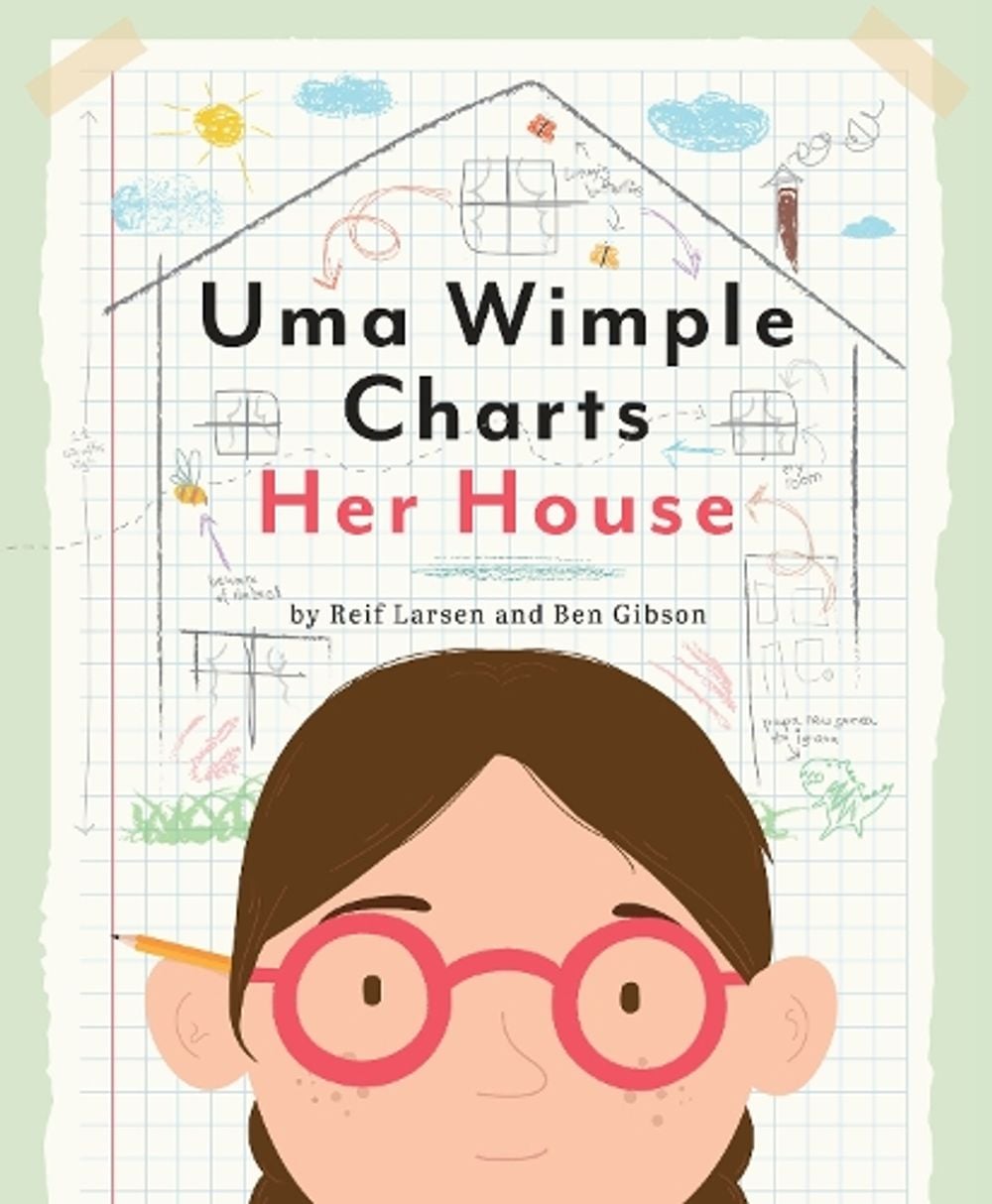 Uma Wimple Charts Her House by Reif Larsen - ISBN: 9780593181188