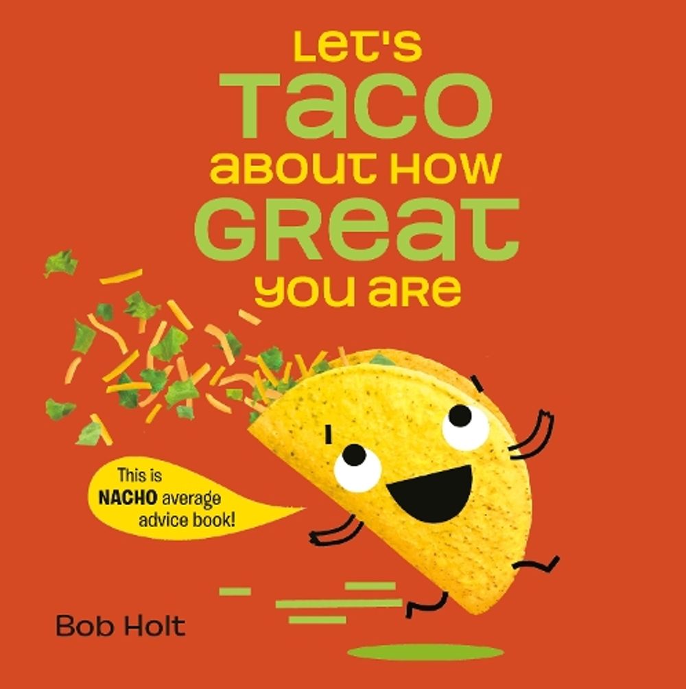 Let's Taco About How Great You Are by Bob Holt - ISBN: 9780593182017