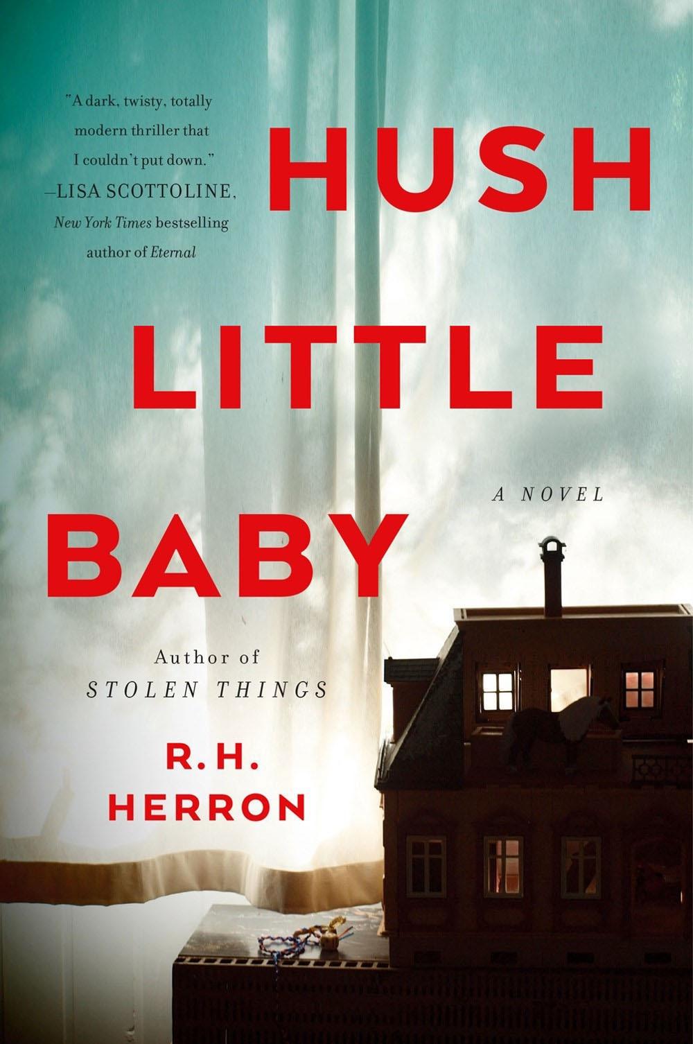 Hush Little Baby: A Novel by R.H. Herron - ISBN: 9780593183519