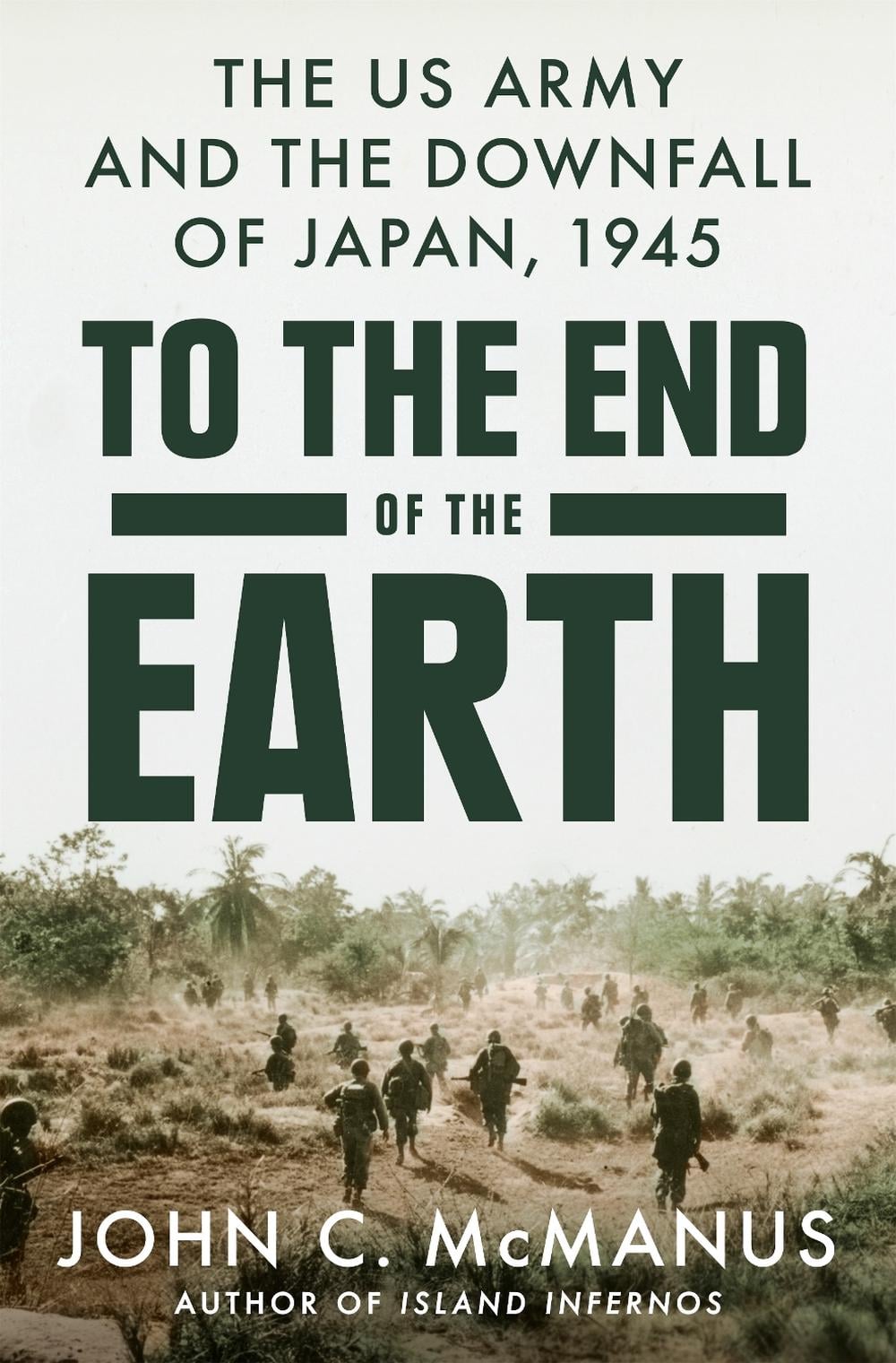 To the End of the Earth by John C. McManus - ISBN: 9780593186886