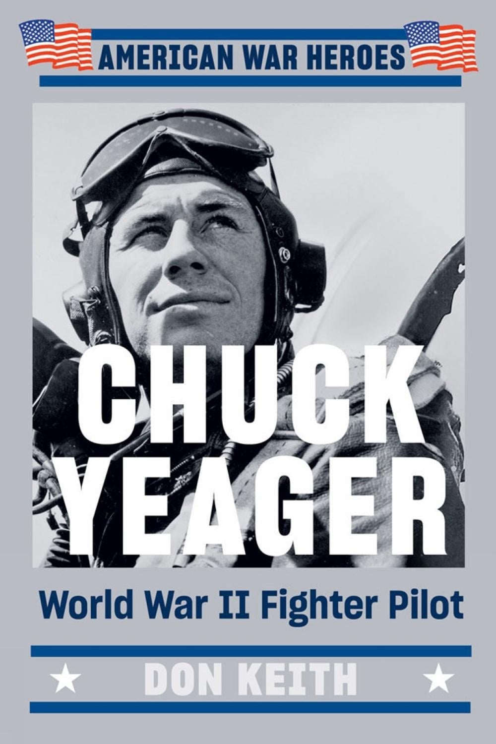 Chuck Yeager by Don Keith - ISBN: 9780593187272
