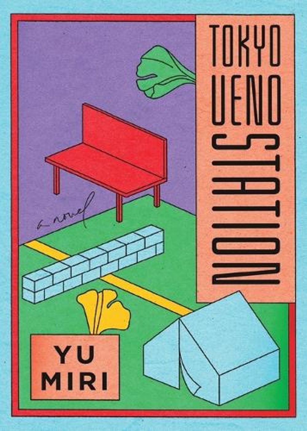 Tokyo Ueno Station (National Book Award Winner) by Yu Miri - ISBN: 9780593187524