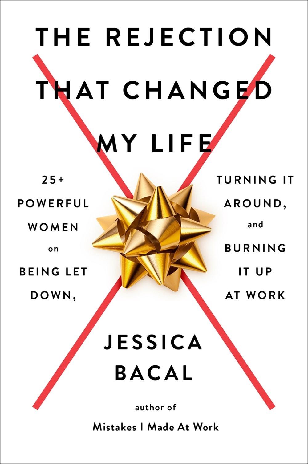 The Rejection That Changed My Life by Jessica Bacal - ISBN: 9780593187654