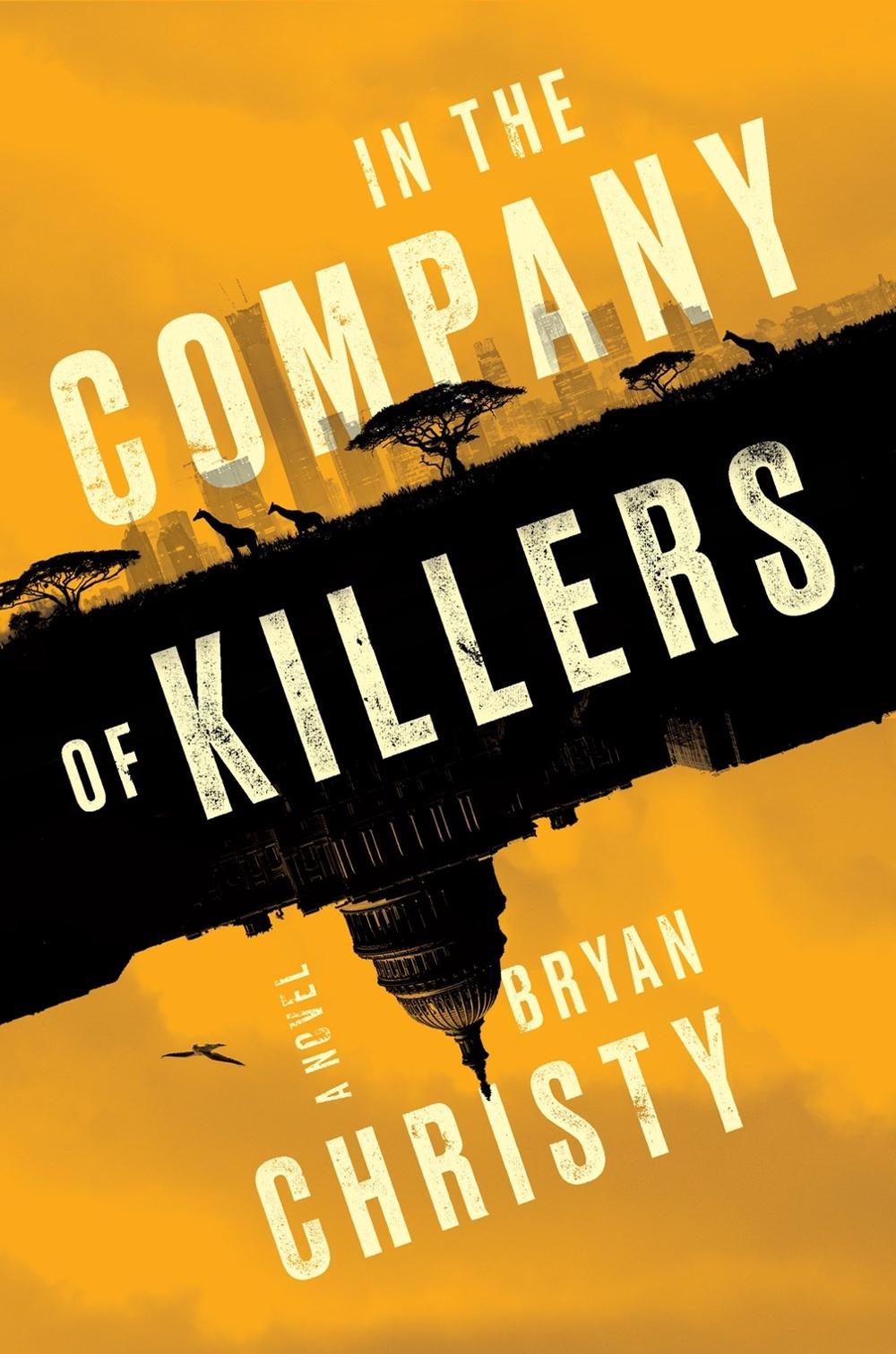 In the Company of Killers by Bryan Christy - ISBN: 9780593187920