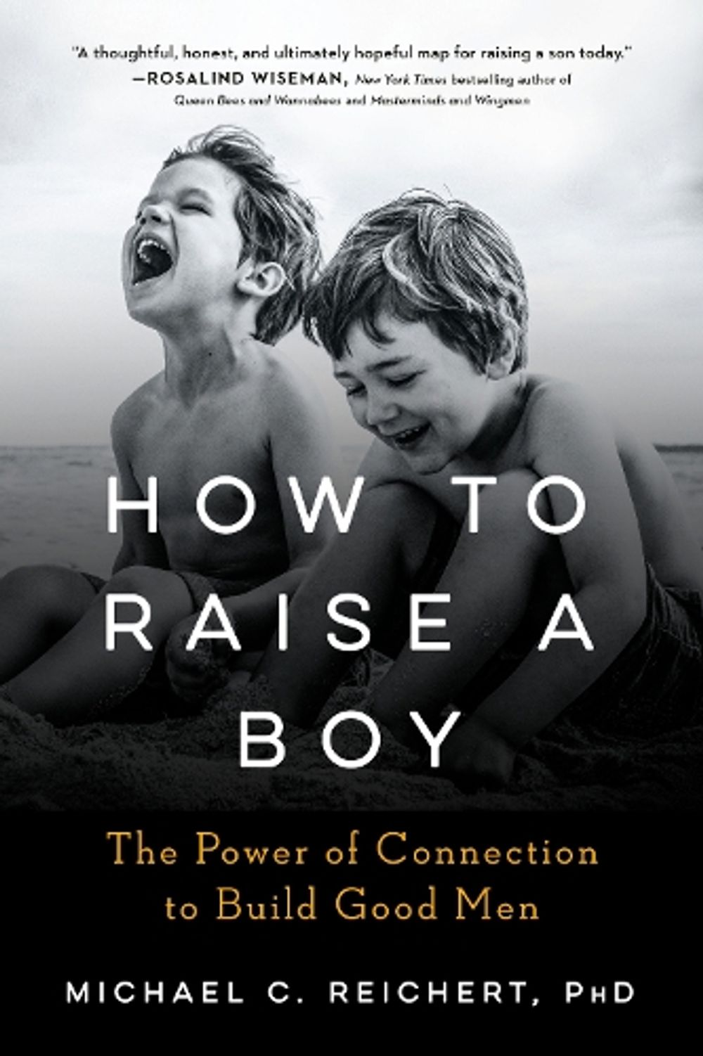 How to Raise a Boy by Michael C. Reichert - ISBN: 9780593189085
