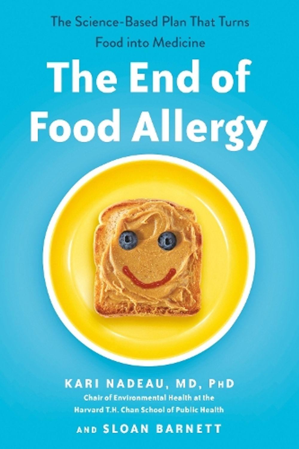 The End of Food Allergy by Kari Nadeau - ISBN: 9780593189535