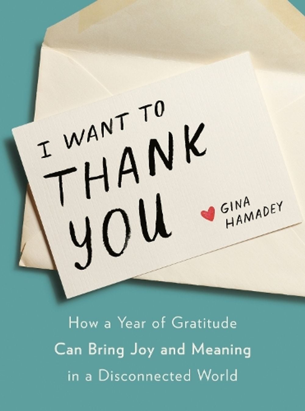 I Wanto to Thank You by Gina Hamadey - ISBN: 9780593189627