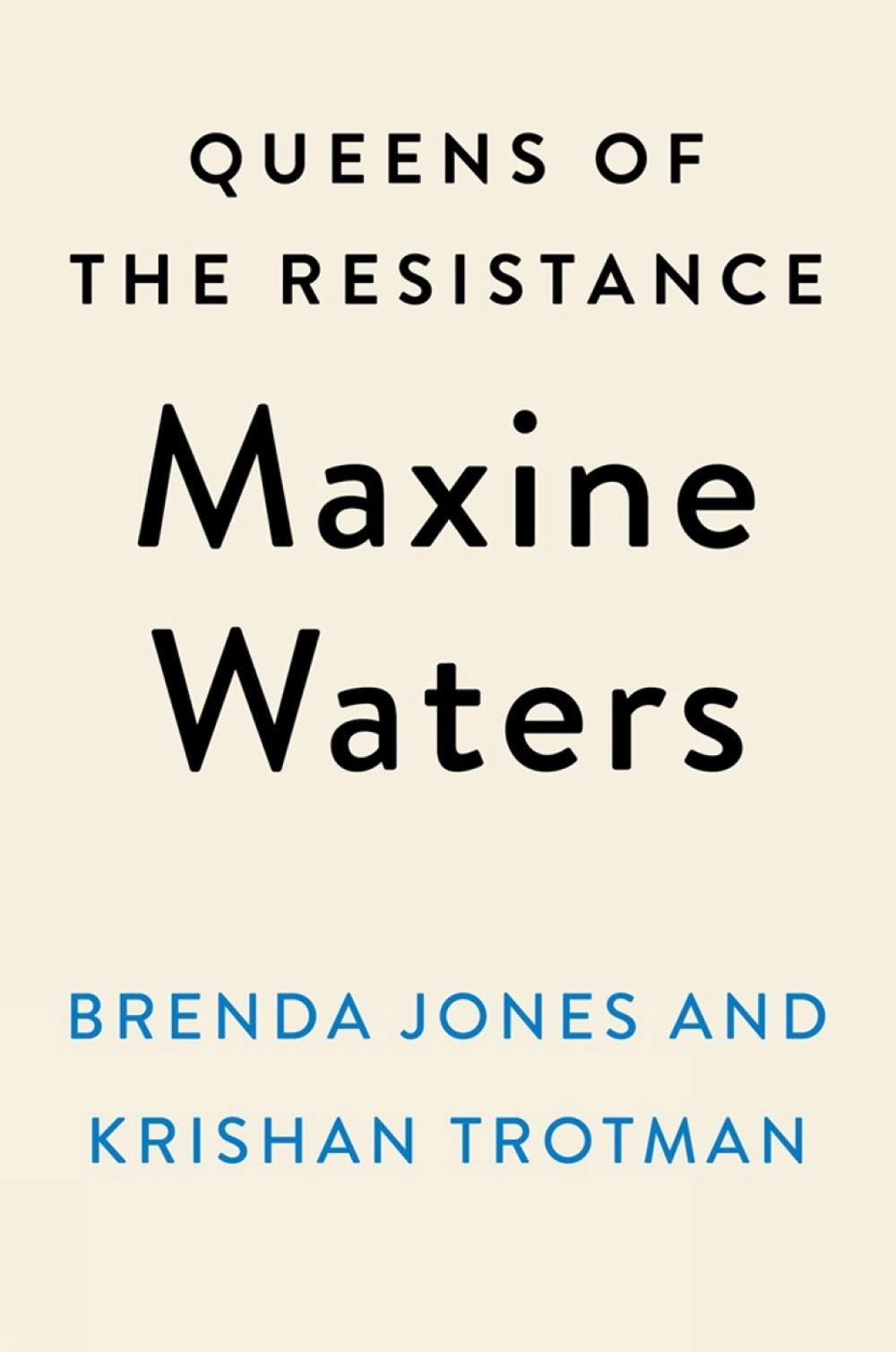 Queens of the Resistance: Maxine Waters by Brenda Jones - ISBN: 9780593189870
