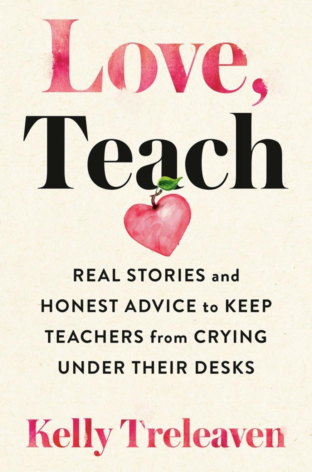 Love, Teach by Kelly Treleaven - ISBN: 9780593190319