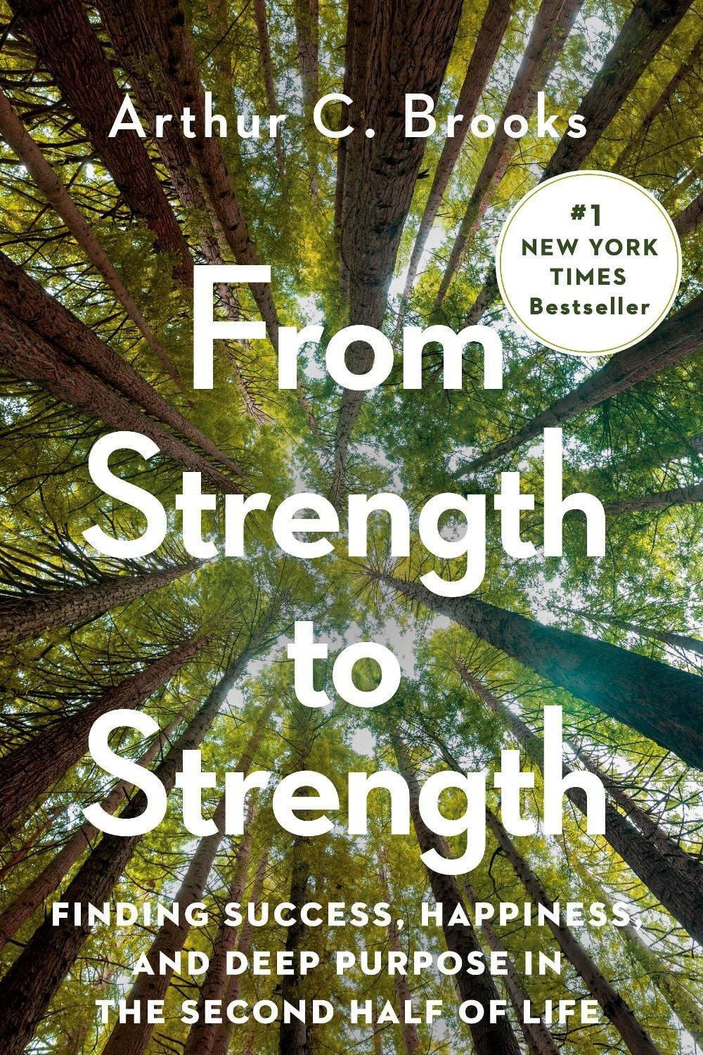 From Strength to Strength by Arthur C. Brooks - ISBN: 9780593191484