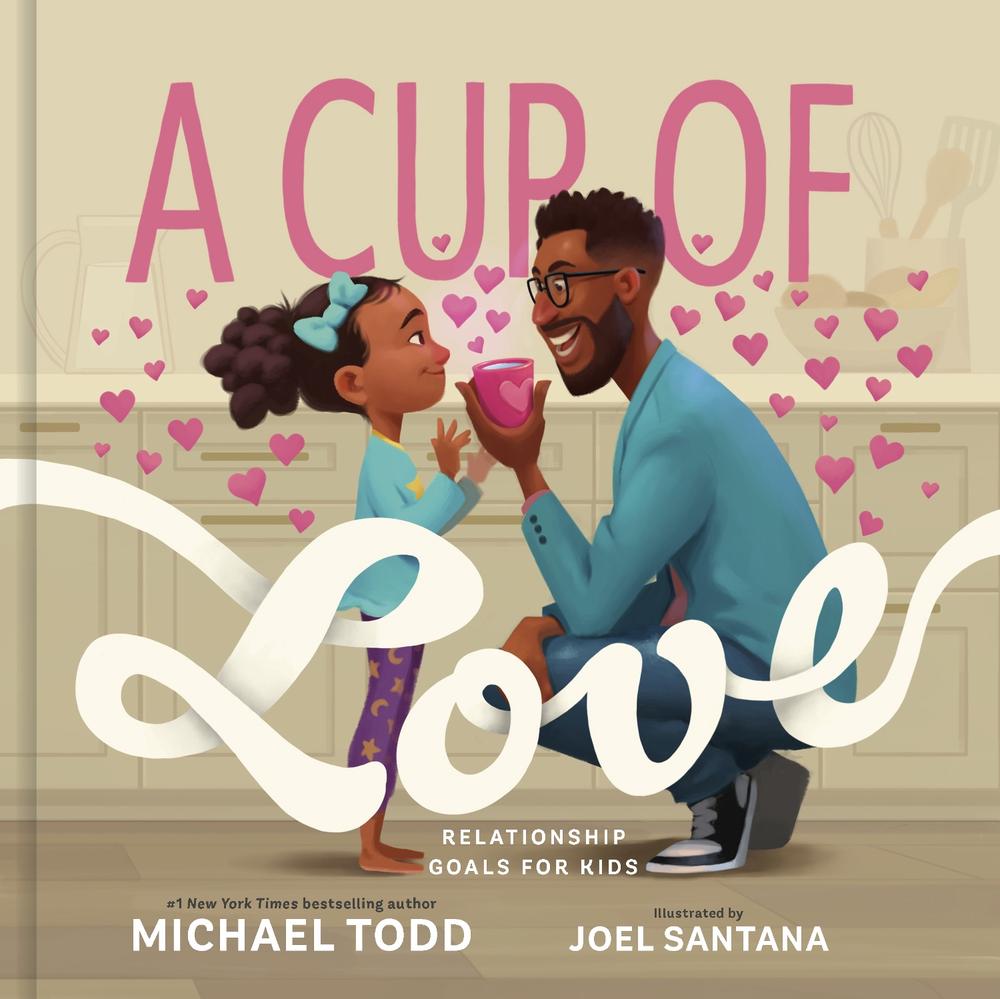 A Cup of Love by Michael Todd - ISBN: 9780593192641