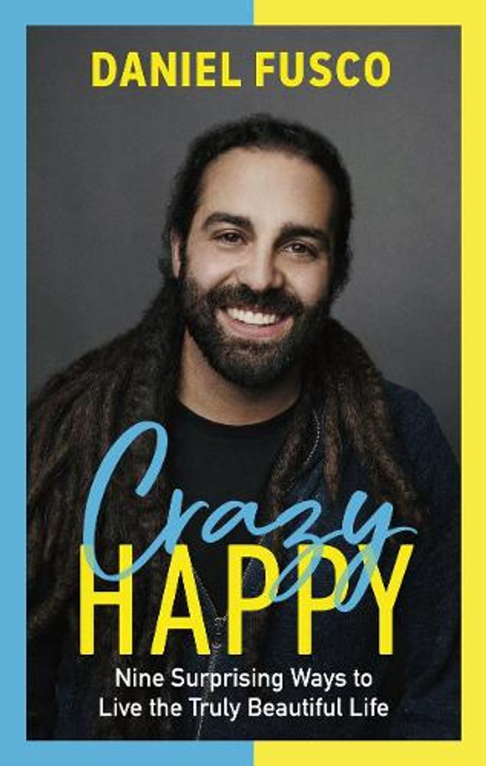 Crazy Happy by Daniel Fusco - ISBN: 9780593192665